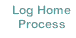 Log Home Process