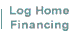Log Home Financing